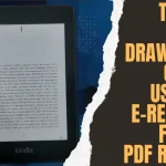 Top 8 Drawbacks Of Using E-readers For PDF Reading